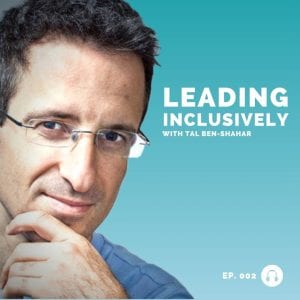 Tal Ben-Shahar - Happiness Begins - Leadership podcast