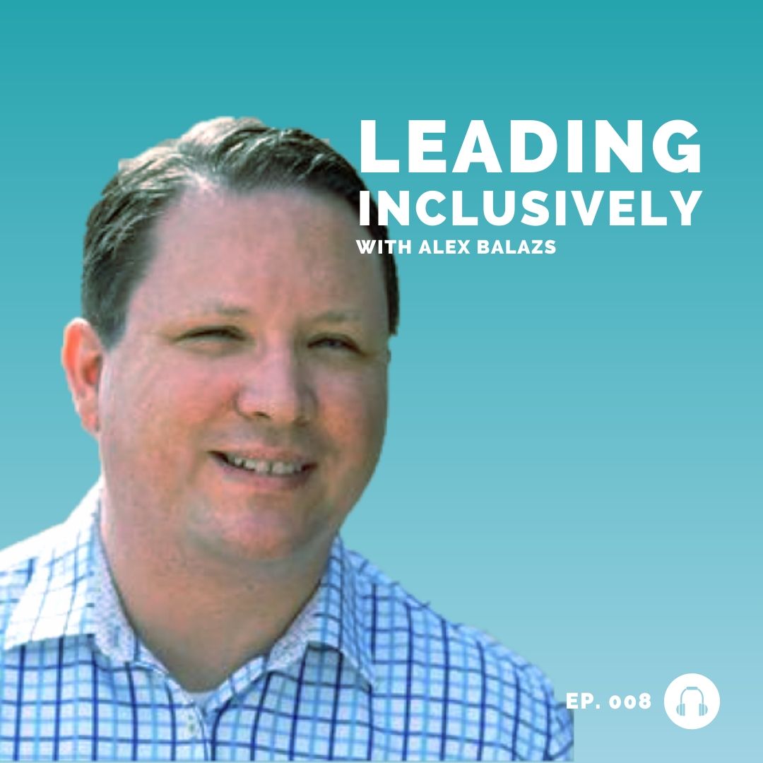 alex balazs - intuit - leadership podcast - diversity in STEM